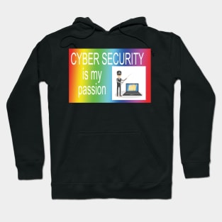 cyber!!! security!!! is my passion Hoodie